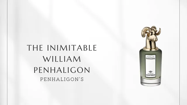 The Inimitable William Penhaligon