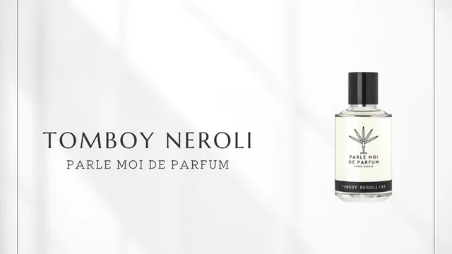 Tomboy Neroli / 65