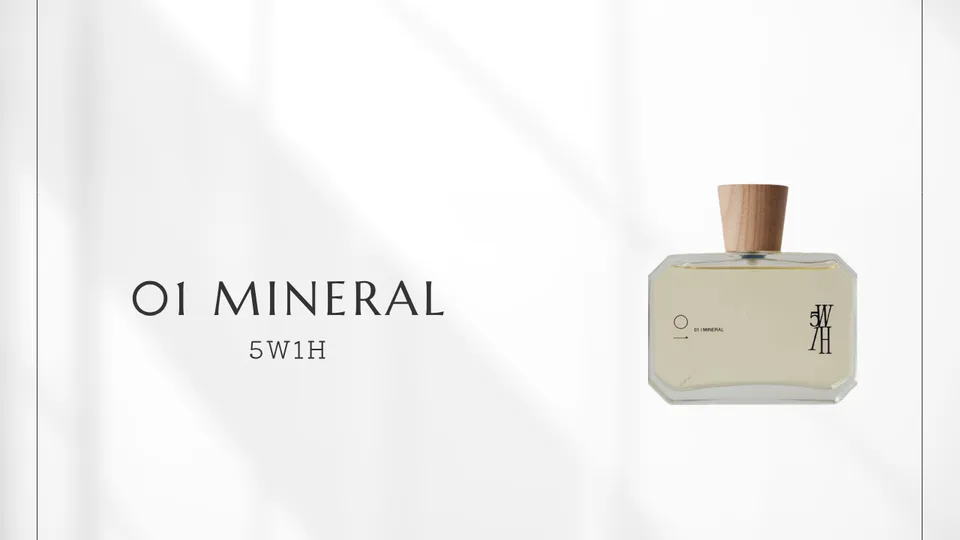5W1H / 01 Mineral