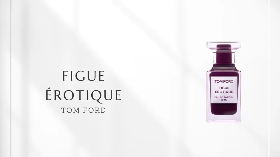TOM FORD / Figue Érotique