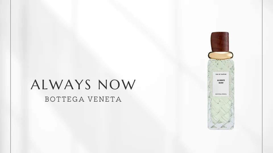 Bottega Veneta / Always Now