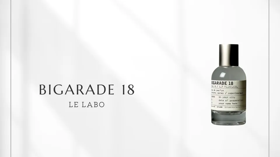 Le Labo / BIGARADE 18