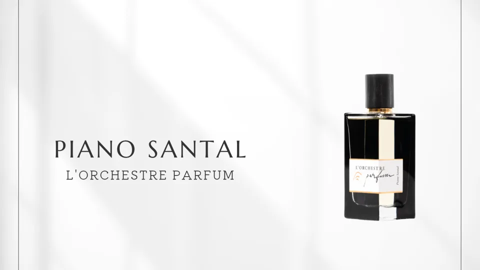 L'Orchestre Parfum / Piano Santal