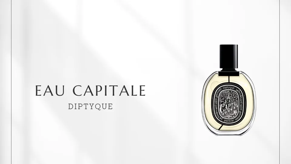 Diptyque / Eau Capitale